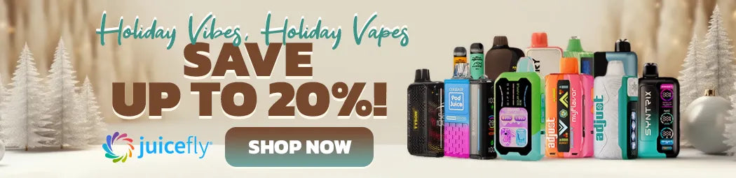 Holiday Vibes, Holiday Vapes 🎁 Save Up to 20%!