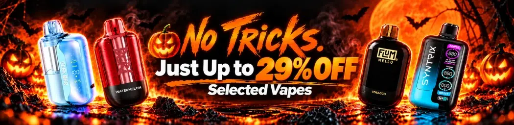 🎃 No Tricks. Just Up to 29% OFF Select Vapes